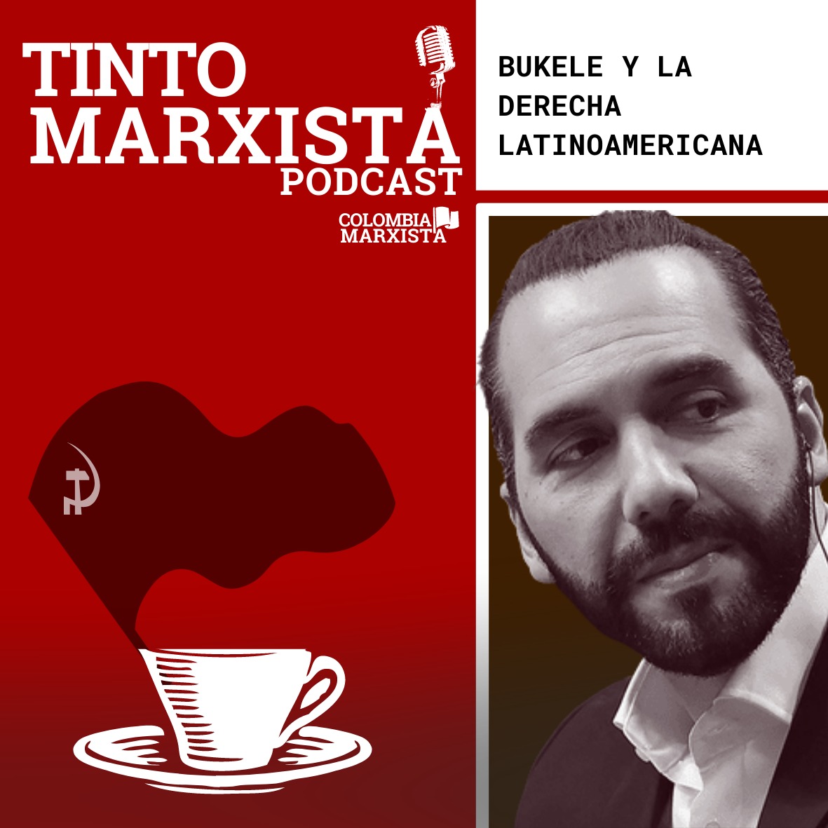 Tinto Marxista #1 – Bukele y la derecha latinoamericana