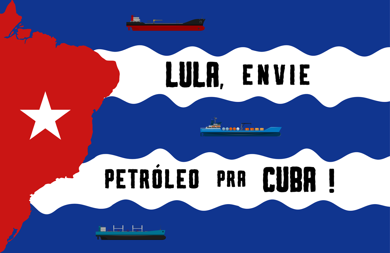 A defender la Revolución Cubana: ¡Lula, envía petróleo a Cuba!